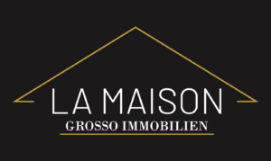 La Maison Grosso Immobilien